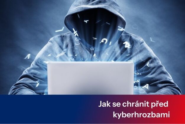 Kybernetické hrozby a&nbsp;jak se před nimi chránit